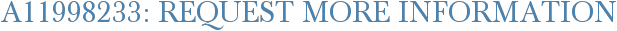 A11998233: Request More Information
