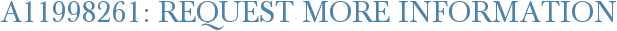 A11998261: Request More Information