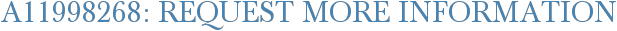 A11998268: Request More Information