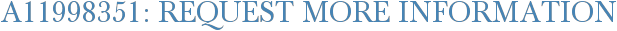 A11998351: Request More Information
