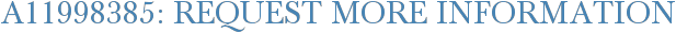A11998385: Request More Information