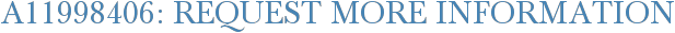 A11998406: Request More Information