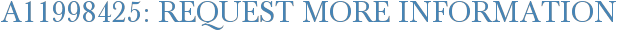 A11998425: Request More Information