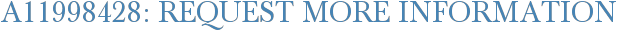 A11998428: Request More Information