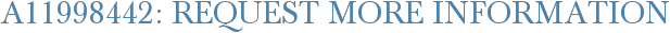 A11998442: Request More Information