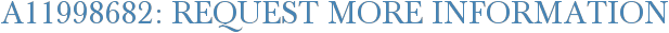 A11998682: Request More Information