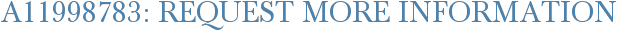 A11998783: Request More Information
