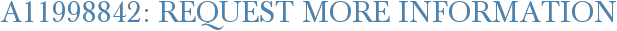 A11998842: Request More Information