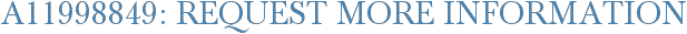 A11998849: Request More Information