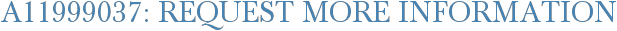 A11999037: Request More Information
