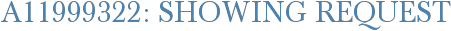 A11999322: Showing Request