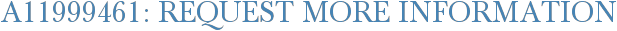 A11999461: Request More Information