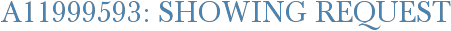 A11999593: Showing Request