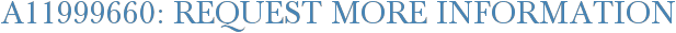 A11999660: Request More Information