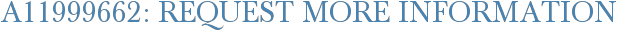 A11999662: Request More Information