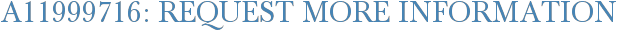 A11999716: Request More Information