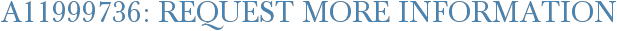 A11999736: Request More Information