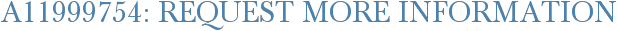 A11999754: Request More Information