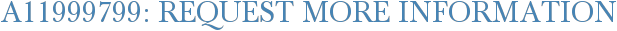 A11999799: Request More Information
