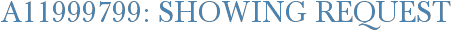A11999799: Showing Request