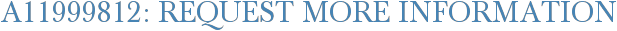 A11999812: Request More Information