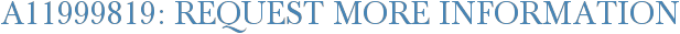 A11999819: Request More Information