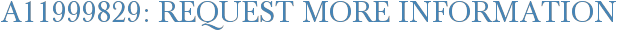 A11999829: Request More Information