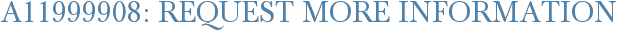A11999908: Request More Information