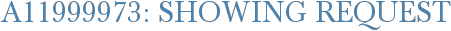 A11999973: Showing Request