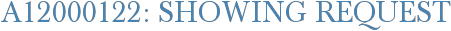 A12000122: Showing Request