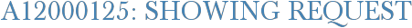 A12000125: Showing Request