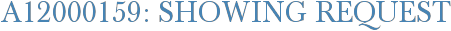 A12000159: Showing Request