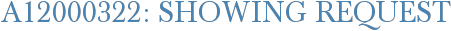 A12000322: Showing Request