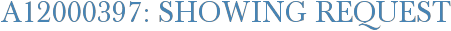 A12000397: Showing Request