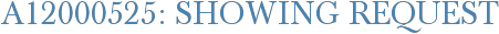 A12000525: Showing Request
