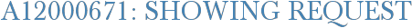 A12000671: Showing Request