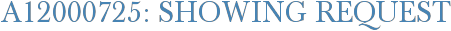 A12000725: Showing Request