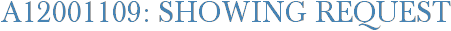 A12001109: Showing Request