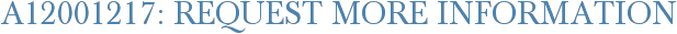 A12001217: Request More Information