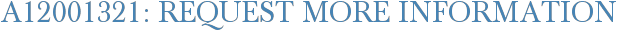 A12001321: Request More Information