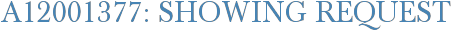 A12001377: Showing Request