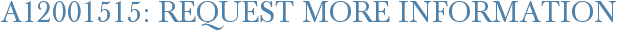 A12001515: Request More Information