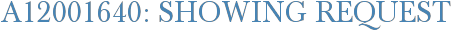 A12001640: Showing Request
