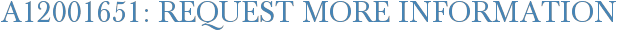A12001651: Request More Information