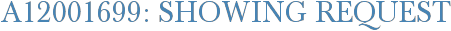 A12001699: Showing Request