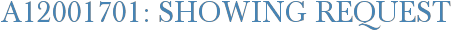 A12001701: Showing Request
