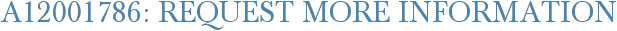 A12001786: Request More Information