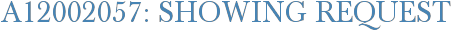 A12002057: Showing Request
