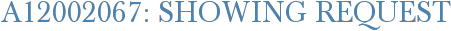A12002067: Showing Request