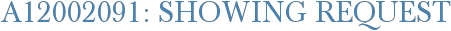 A12002091: Showing Request